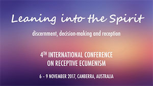 Leaning into the Spirit -The Fourth International Conference on Receptive Ecumenism